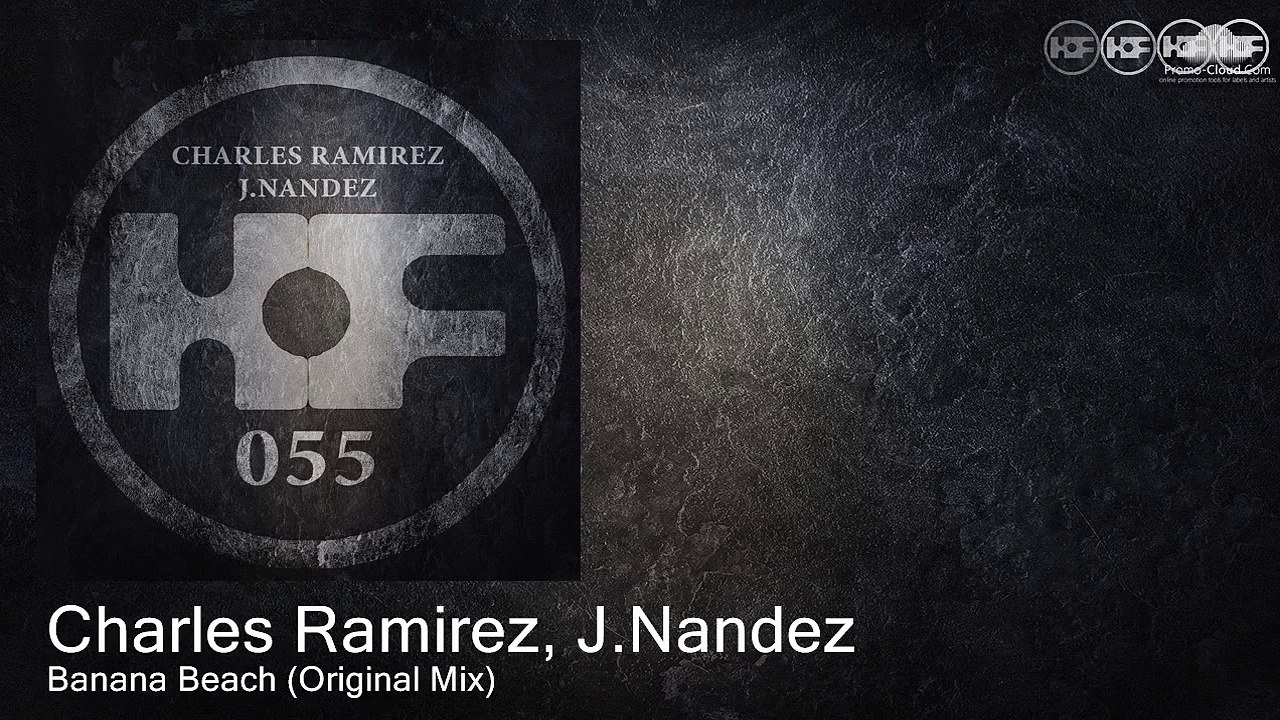 HOF055 Charles Ramirez, J.Nandez - Banana Beach...