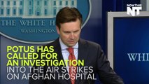 White House Admits Air Strike On The Afghan Hospital Was 