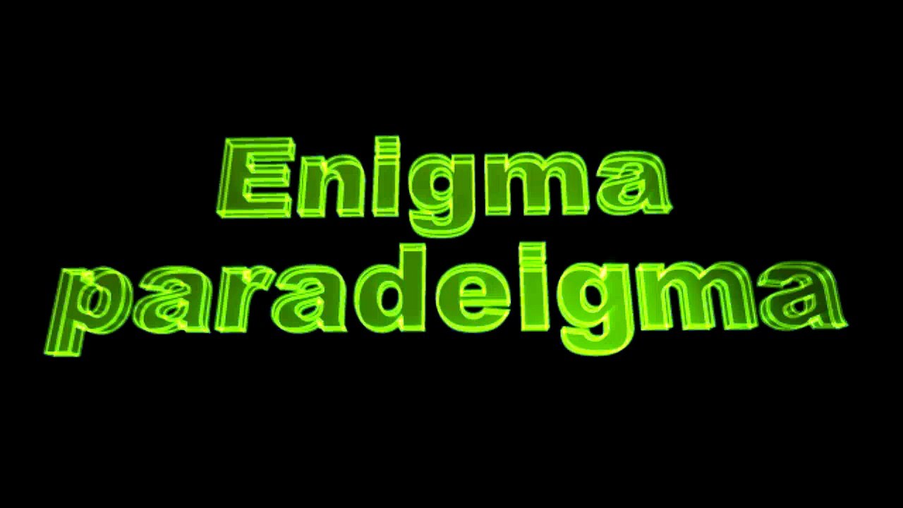 Enigma paradeigma