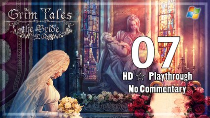 Grim Tales ： The Bride【PC】 Part 7  「Playthrough │ No Commentary」