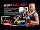 Alpha Rush Pro – Assaults Your Developed Fat Stores!