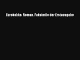 Eurokokke. Roman. Faksimile der Erstausgabe Buch Lesen Online Kostenlos