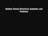Number Theory: Structures Examples and Problems Read Online Free