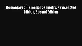 Elementary Differential Geometry Revised 2nd Edition Second Edition Read PDF Free