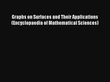 Graphs on Surfaces and Their Applications (Encyclopaedia of Mathematical Sciences) Read Download