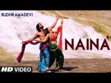 Naina VIDEO Song - Rudhramadevi - Anushka Shetty, Rana Daggubati - T-Series