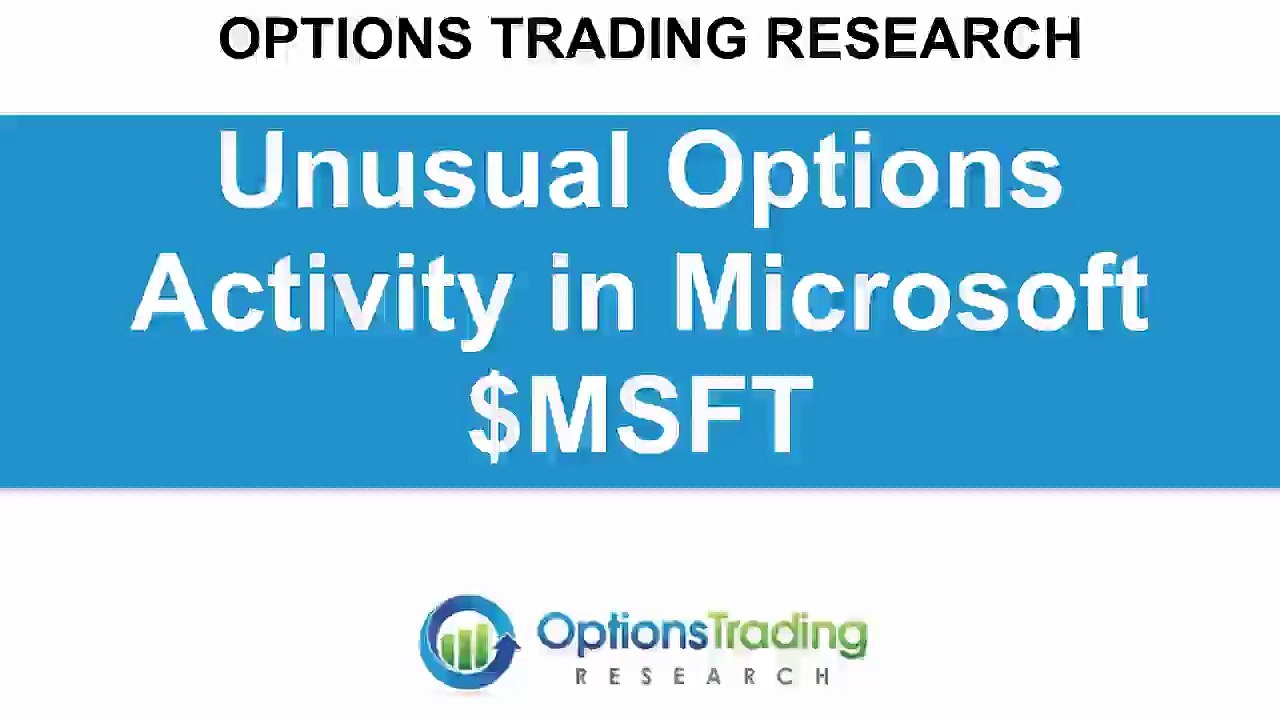Unusual Options Activity in Microsoft $MSFT