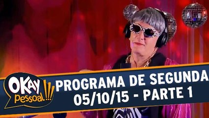 Okay Pessoal!!! 05.10.15 - Segunda - Parte 1