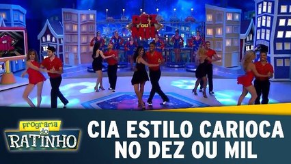 Cia Estilo Carioca no Dez Ou Mil