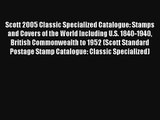 Read Scott 2005 Classic Specialized Catalogue: Stamps and Covers of the World Including U.S.
