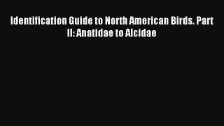 AudioBook Identification Guide to North American Birds. Part II: Anatidae to Alcidae Download
