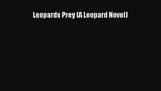 Leopards Prey (A Leopard Novel)