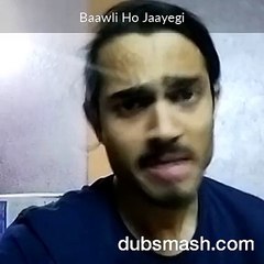 ka Dubsmash aa gaya hai