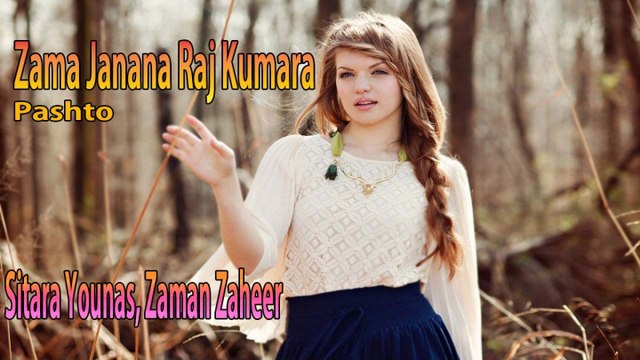 Sitara Younas, Zaman Zaheer - Zama Janana Raj Kumara