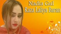 Nadia Gul - Raza Laliya Baran Warige