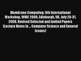 Membrane Computing: 9th International Workshop WMC 2008 Edinburgh UK July 28-31 2008 Revised