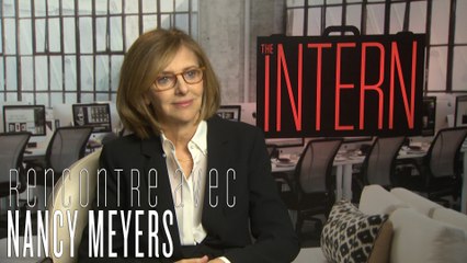 Le Nouveau Stagiaire : interview de Nancy Meyers