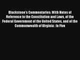 Download Blackstone's Commentaries: With Notes of Reference to the Constitution and Laws of