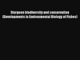 AudioBook Sturgeon biodiversity and conservation (Developments in Environmental Biology of