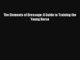 AudioBook The Elements of Dressage: A Guide to Training the Young Horse Online