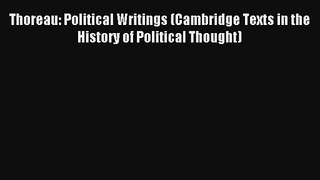 Read Thoreau: Political Writings (Cambridge Texts in the History of Political Thought) Ebook