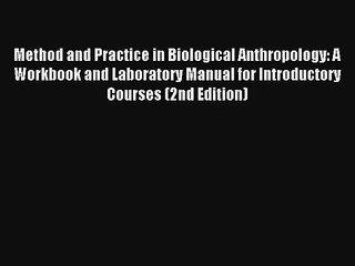 AudioBook Method and Practice in Biological Anthropology: A Workbook and Laboratory Manual