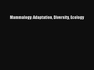 AudioBook Mammalogy: Adaptation Diversity Ecology Download