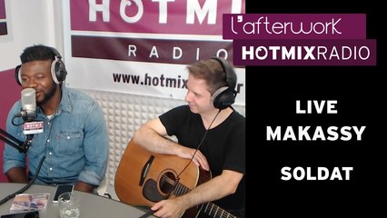 Makassy - Soldat (Live Hotmixradio)