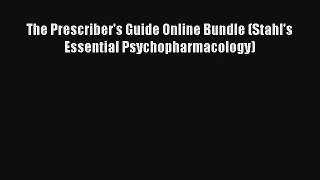 Read The Prescriber's Guide Online Bundle (Stahl's Essential Psychopharmacology) PDF Download