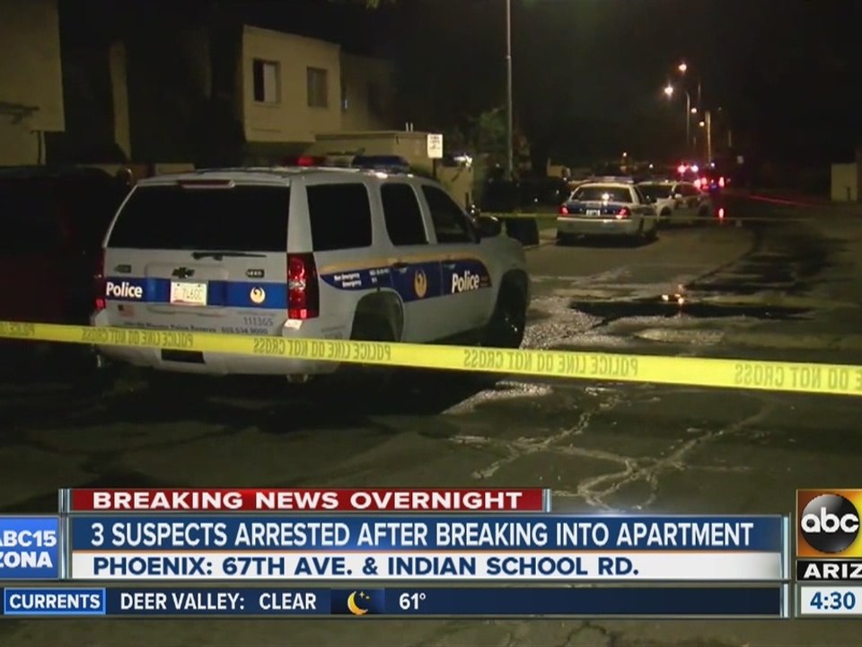 Three arrested after breaking into Phoenix apartment
