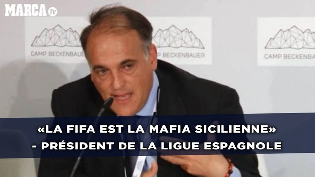 La Fifa est la «mafia sicilienne» pour le président de la Ligue espagnole