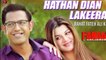 Hathan Dian Lakeeran - Ustad Rahat Fateh Ali Khan, Gippy Grewal - Latest Punjabi Songs 2015