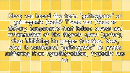 Foods To Avoid In Hypothyroidism - Avoid These 2 Goitrogenic Groups
