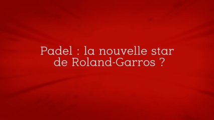 Le Padel : la nouvelle star de Roland Garros