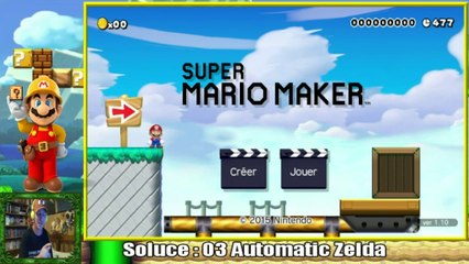 Soluce Super Mario Maker : 03 Automatique Zelda
