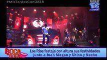 Los Ríos festeja con altura sus festividades junto a Juan Magan y Chino y Nacho