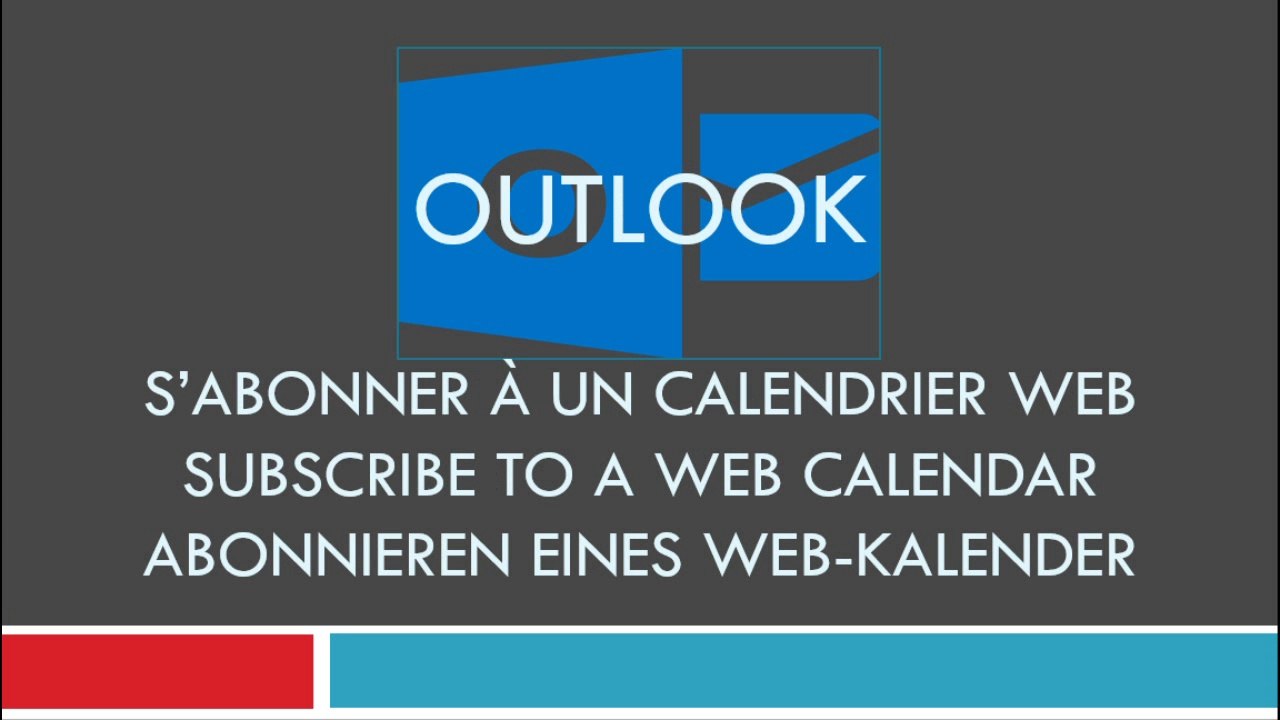 OUTLOOK: S’abonner à un calendrier web - Subscribe to a web calendar - Abonnieren eines Web-Kalender