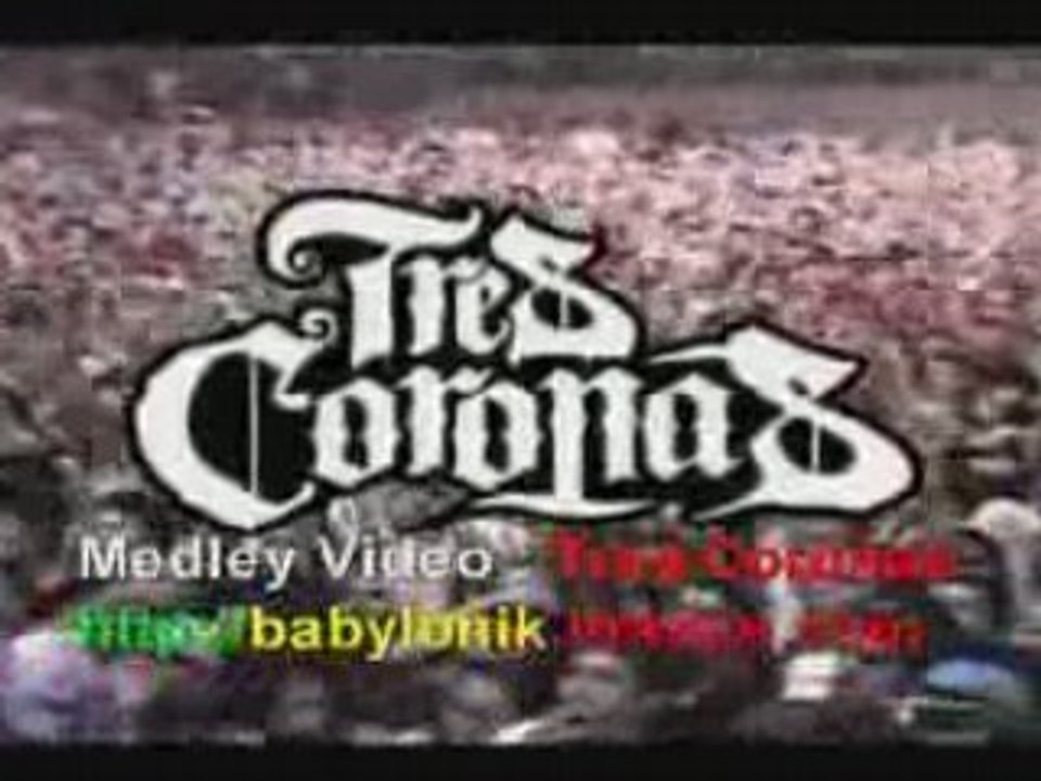 TRES CORONAS MEDLEY Rocca - Babylonik