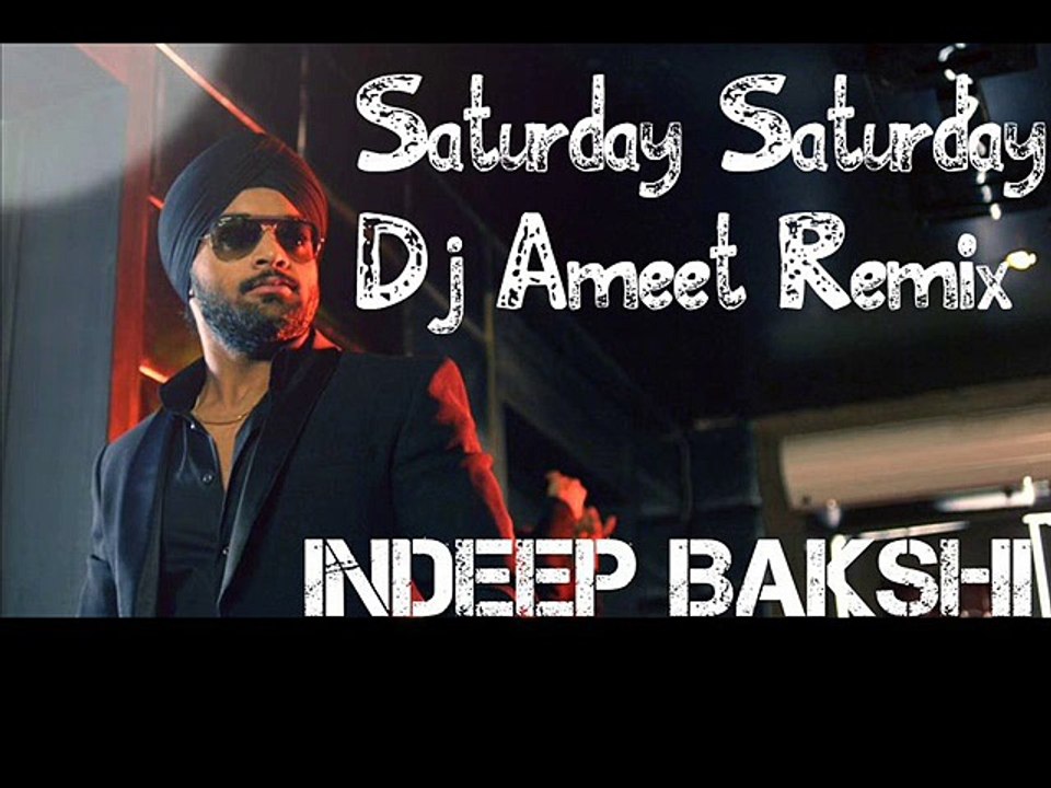 Kudi saturday saturday kardi rehndi eh lyrics indeep bakshi