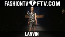 Lanvin Spring/Summer 2016 Collection at Paris Fashion Week | PFW | FTV.com