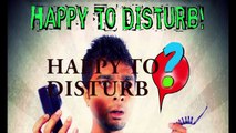 Happy To Dosturb--Koto Boro Hoya Gecho Tumi