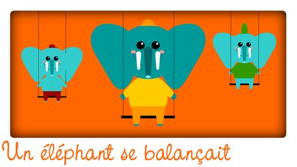 Un éléphant qui se balançait (comptine pour apprendre à compter)