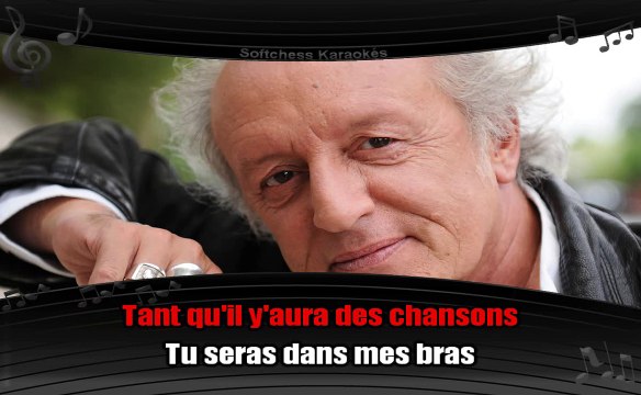 Karaoké Didier Barbelivien - Tant qu'il y'aura des chansons (version chantée)