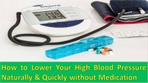 How to Lower and Reduce Your High Blood Pressure Fast Without Medication Naturally