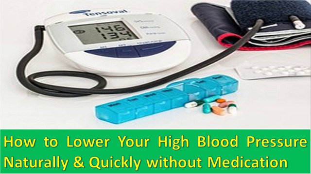 How to Lower and Reduce Your High Blood Pressure Fast Without Medication Naturally