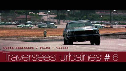 Présentation du cycle séminaire "Traversées urbaines".