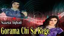 Nazia Iqbal - Gorama Chi Sa Kege