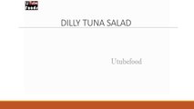 DILLY TUNA SALAD - Easy To Learn - Easy Recipes