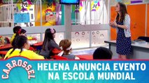 Helena anuncia evento na Escola Mundial