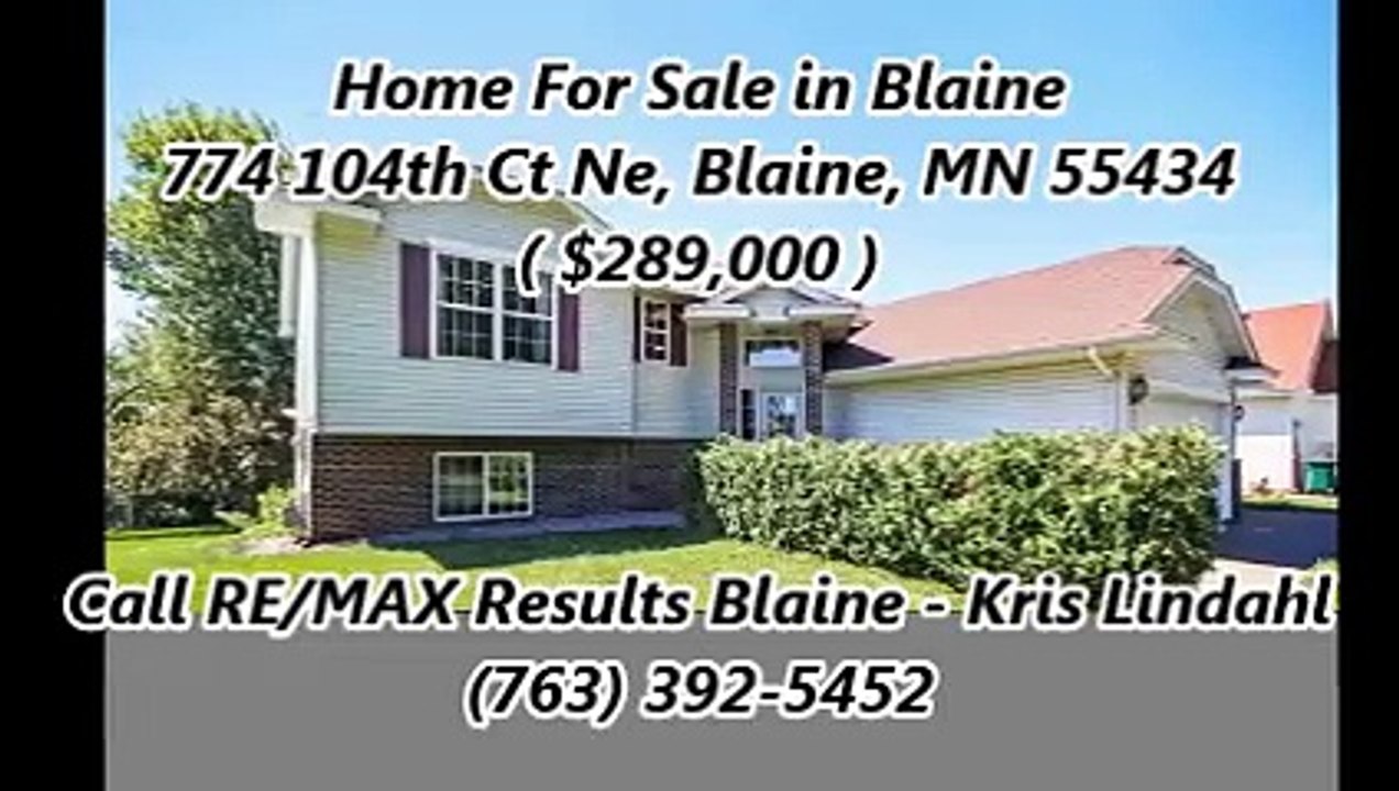 Blaine Homes For Sale by RE/MAX Results Blaine - Kris Lindahl : 774 104th Ct Ne, Blaine, MN 55434